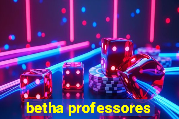 betha professores